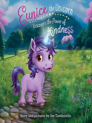 cover image of Eunice the Unicorn Discovers the Power of Kindness